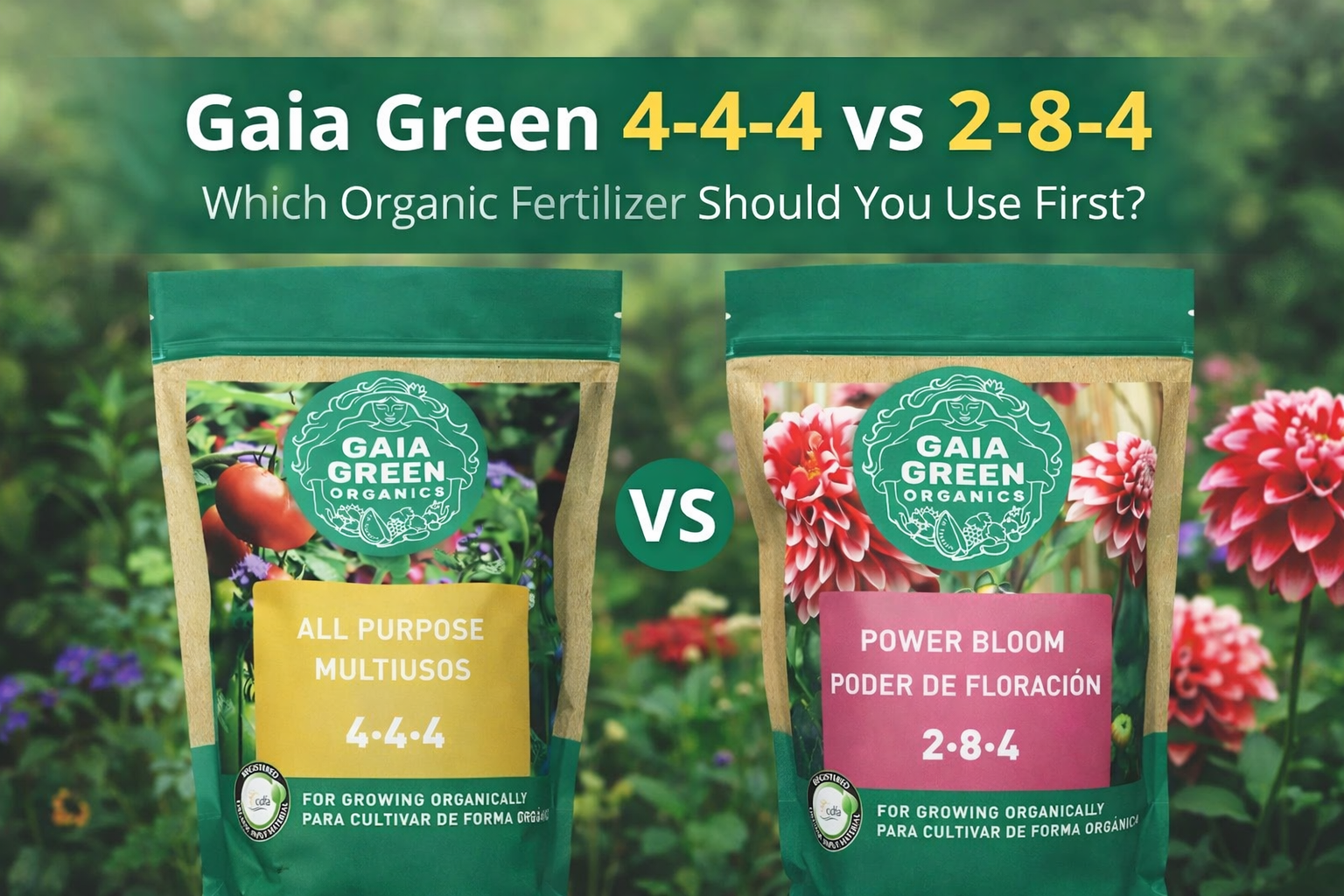 Gaia Green 4-4-4 vs 2-8-4 fertilizer comparison for vegetative and bloom stages